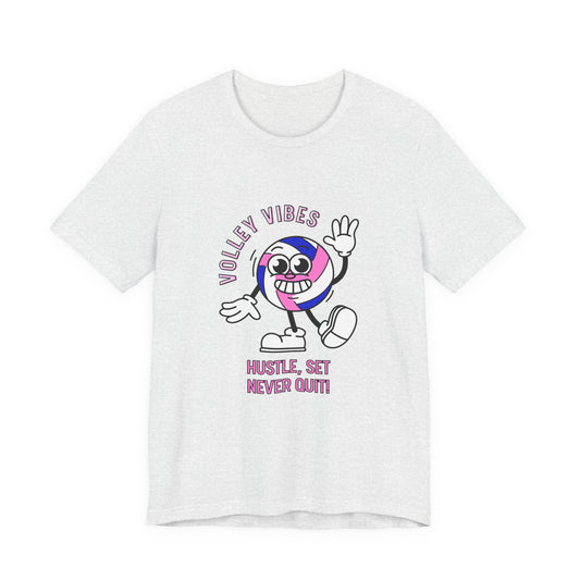 Volleyball Vibes Tee - "Hustle, Set, Never Quit" Volleyball Shirt.