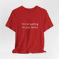 Latina T‑Shirt — "i'm not yelling i'm just latina" Graphic Tee