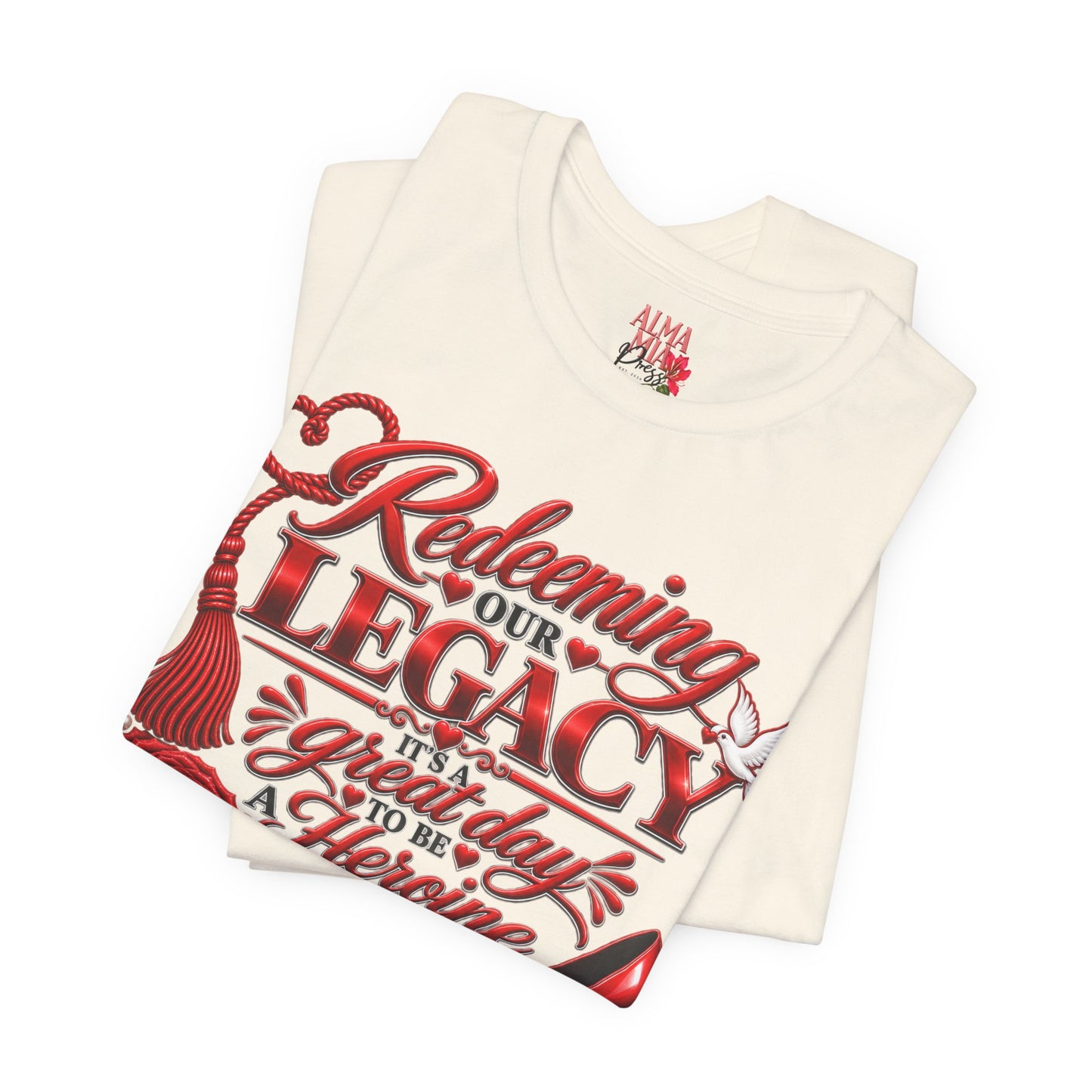 HOJ- Redeeming Our Legacy Heroine Graphic Tee