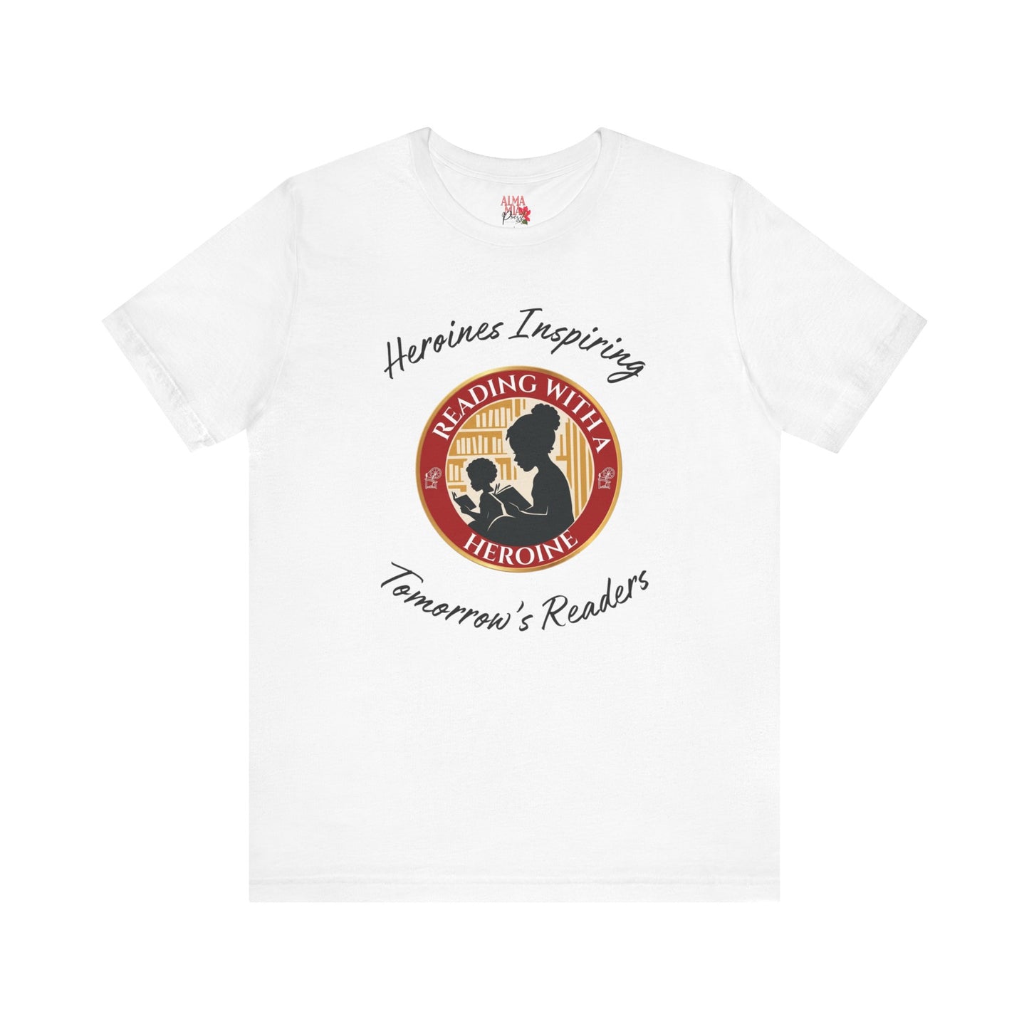 Reading With a Heroine T-Shirt — Heroines Inspiring Tomorrow’s Readers