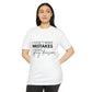 I Don't Make Mistakes I Make Spicy Decisions T-Shirt