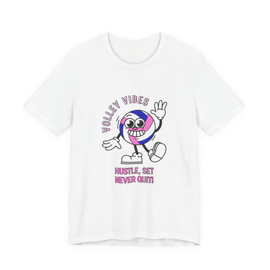 Volleyball Vibes Tee - "Hustle, Set, Never Quit" Volleyball Shirt.