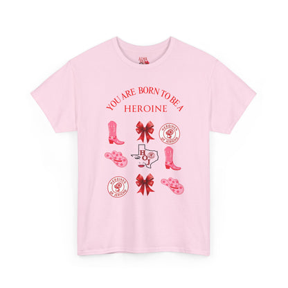 T‑Shirt — "You Are Born To Be A Heroine" Pink Retro Boots Graphic Tee