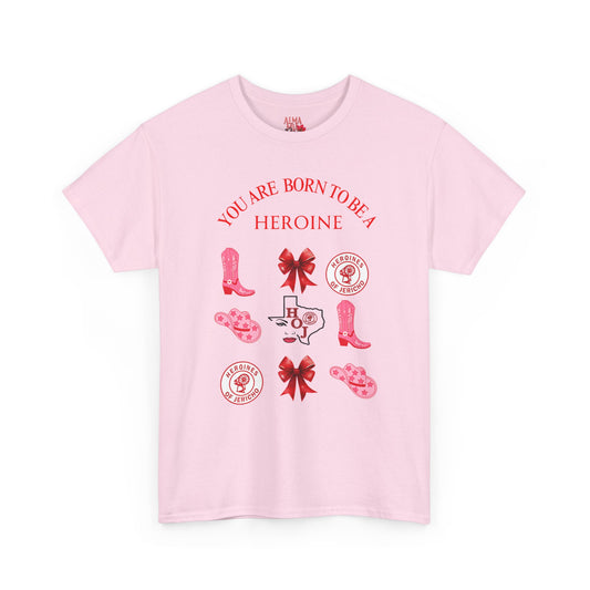 T‑Shirt — "You Are Born To Be A Heroine" Pink Retro Boots Graphic Tee