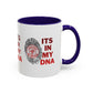 HOJ- Its In My DNA Mug — Heroine Thumbprint Design (11oz, 15oz)