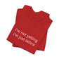 Latina T‑Shirt — "i'm not yelling i'm just latina" Graphic Tee